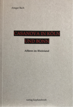 Casanova in Köln und Bonn