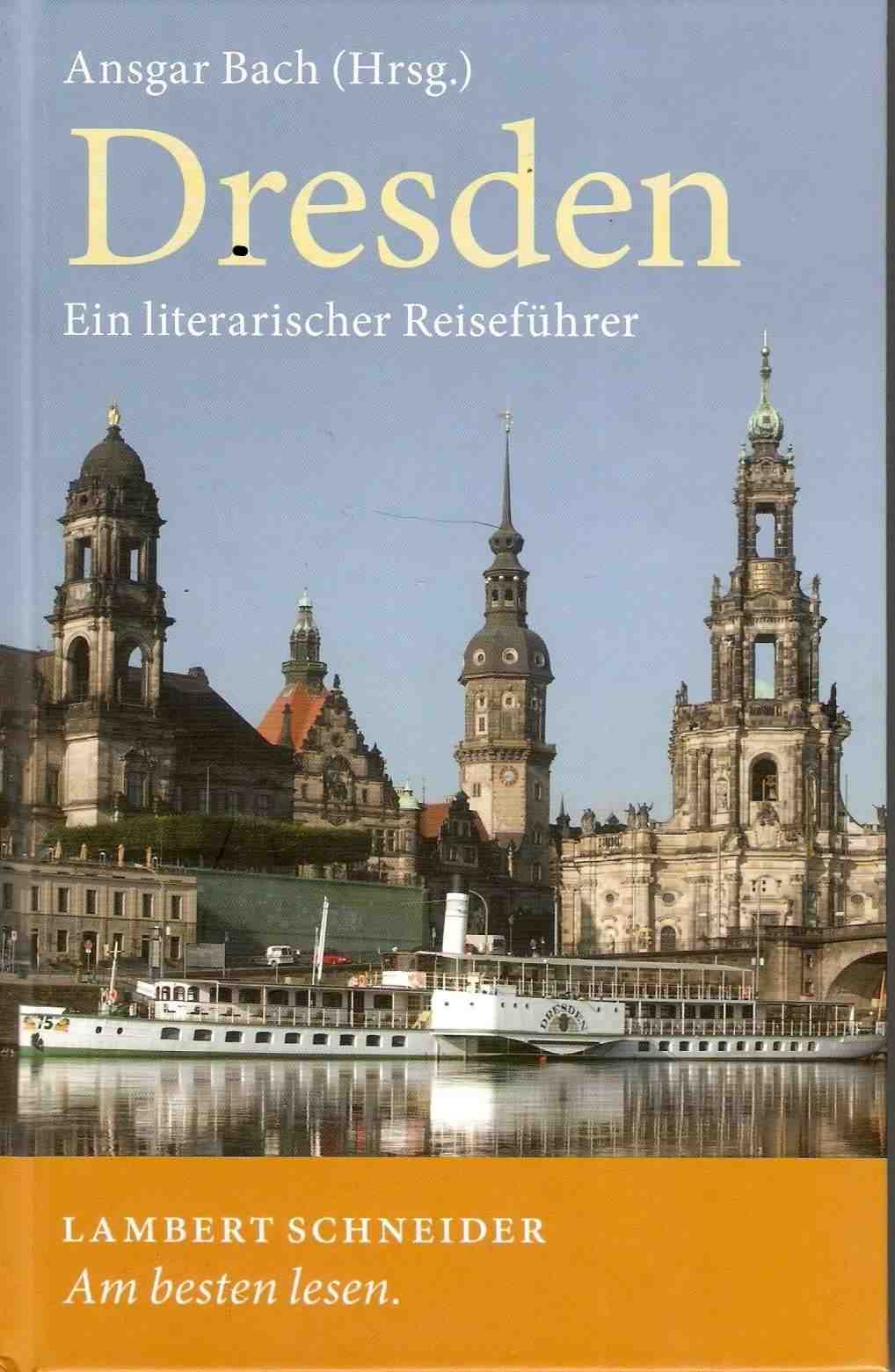 Dresden. Ein literarischer Reiseführer