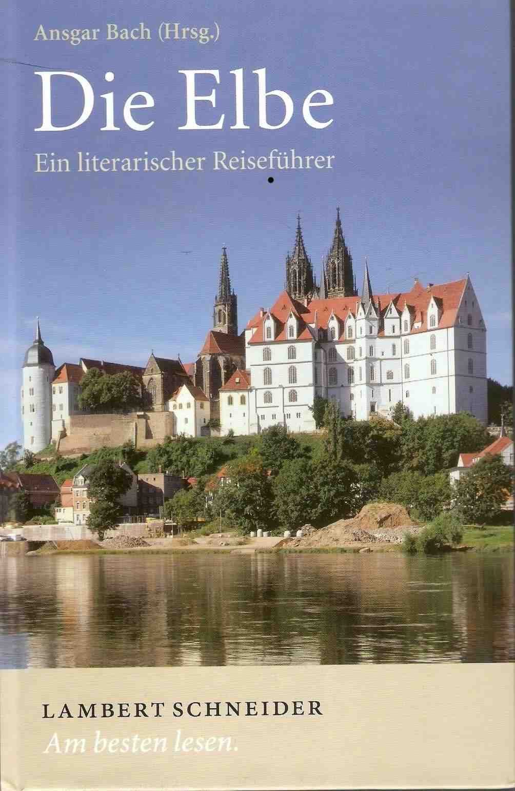 Die Elbe. Ein literarischer Reiseführer